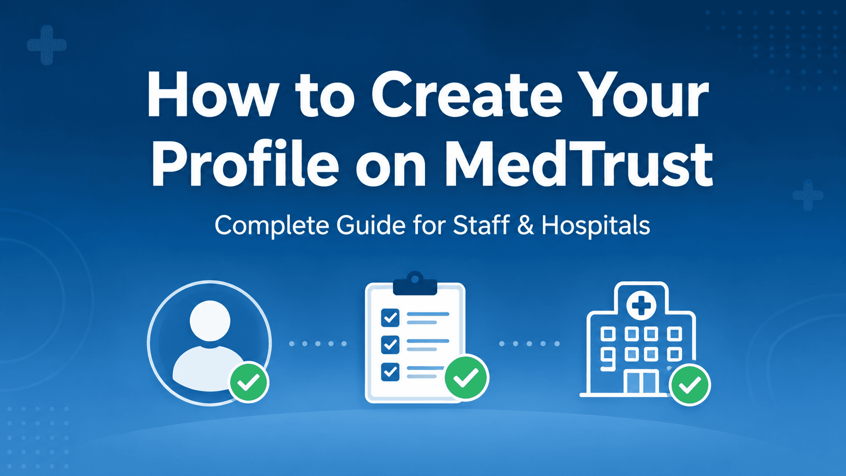 MedTrust profile creation guide for healthcare staff and hospitals in Ahmedabad
